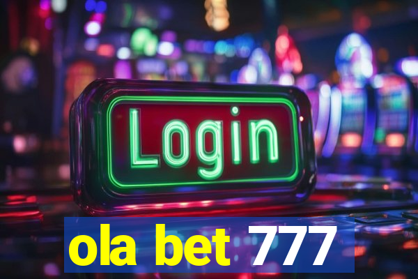 ola bet 777